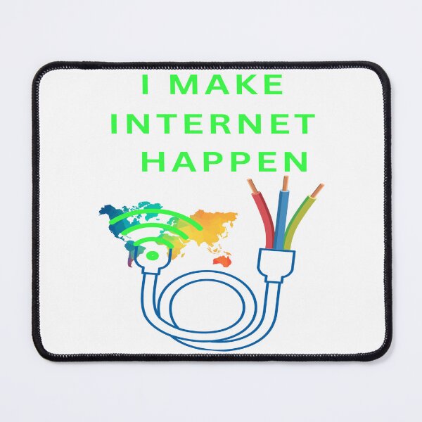 Item preview, I make internet happen designed and sold by FiberatWorkTechs.