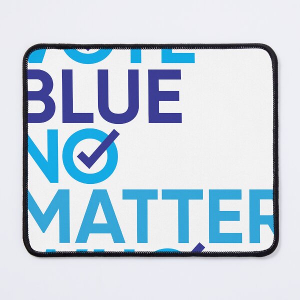 Item preview, Vote Blue No Matter Who designed and sold by CocoCuts.