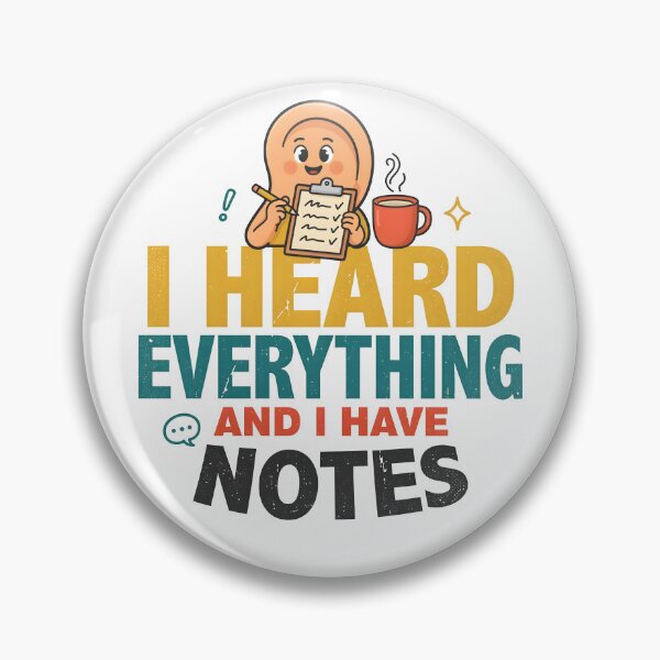 Item preview, I Heard Everything And I Have Notes Funny Coworker Gift  designed and sold by Fitswear.