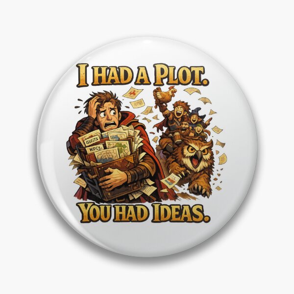 Item preview, I Had a Plot. You Had Ideas. designed and sold by ESSClothing.