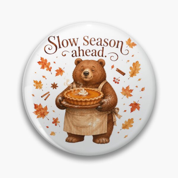 Item preview, Slow Season Ahead Cute Bear Baking Pumpkin Pie Fall designed and sold by AQUILAKREO.