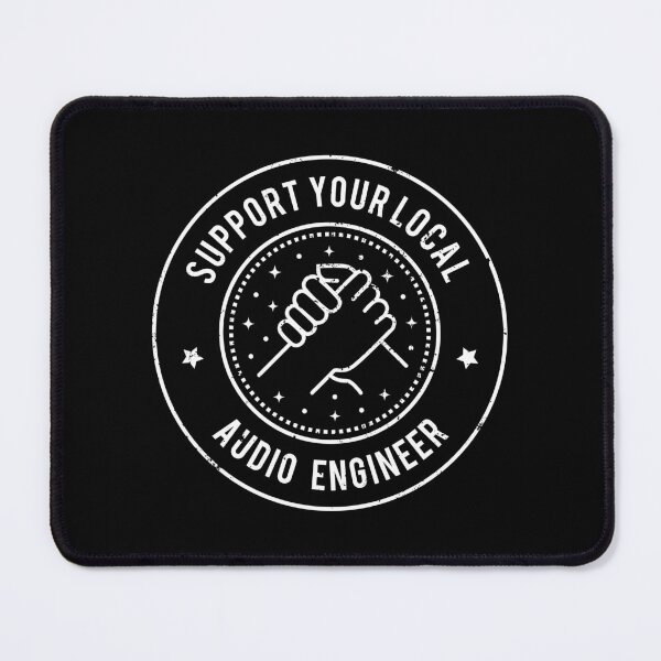 Item preview, Support Your Local Audio Engineer  designed and sold by MaryAller.