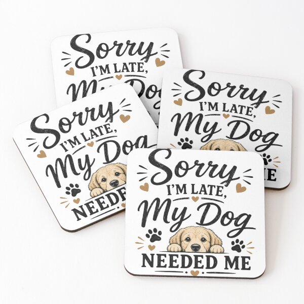 Item preview, Sorry, I'm late, my dog needed me designed and sold by Side Quest Co..