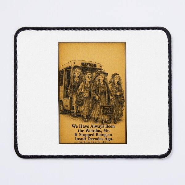 Item preview, Crone Cards - We Have Always Been the Weirdos, Mr. It Stopped Being an Insult Decades Ago. designed and sold by Kay Mhor Studio.