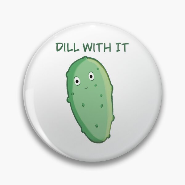 Item preview, Dill with it pickle  designed and sold by Crystalseahorse.