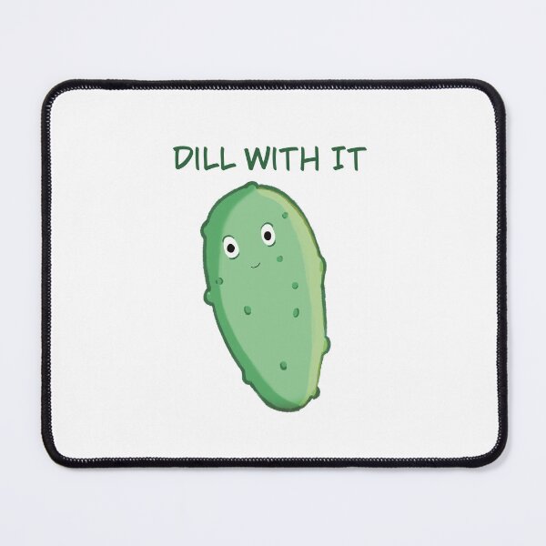 Item preview, Dill with it pickle designed and sold by Crystalseahorse.