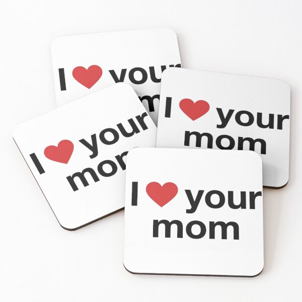 Item preview, I Love Your Mom Funny Sarcastic designed and sold by Thanabordee.