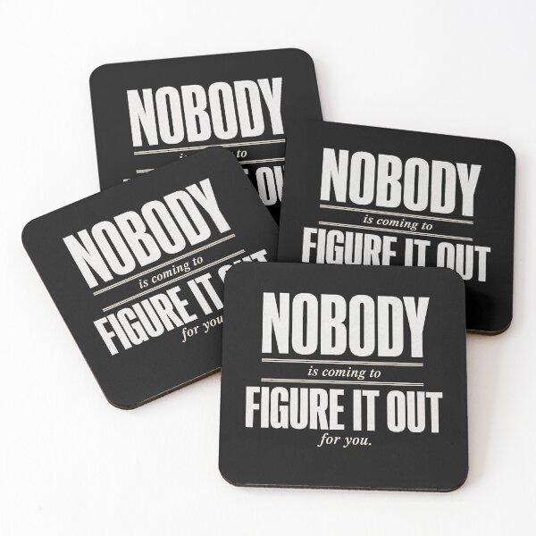 Item preview, Nobody Is Coming to Figure It Out for You — Entrepreneur designed and sold by The Rough Edit.