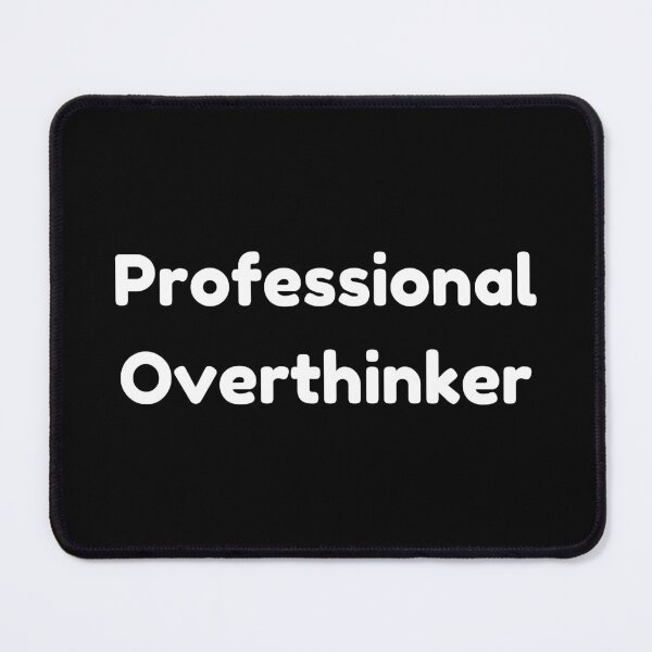 Item preview, Professional Overthinker Funny Introvert Quote designed and sold by Bloomelle Studio.