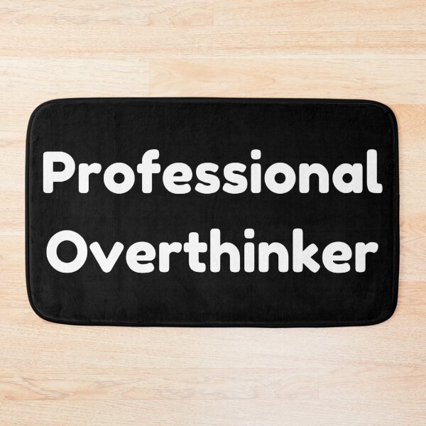 Item preview, Professional Overthinker Funny Introvert Quote designed and sold by Bloomelle Studio.