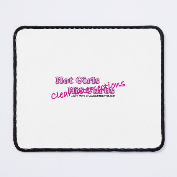 Item preview, Hot Girls Clear Intersections designed and sold by MindfulMotorist.