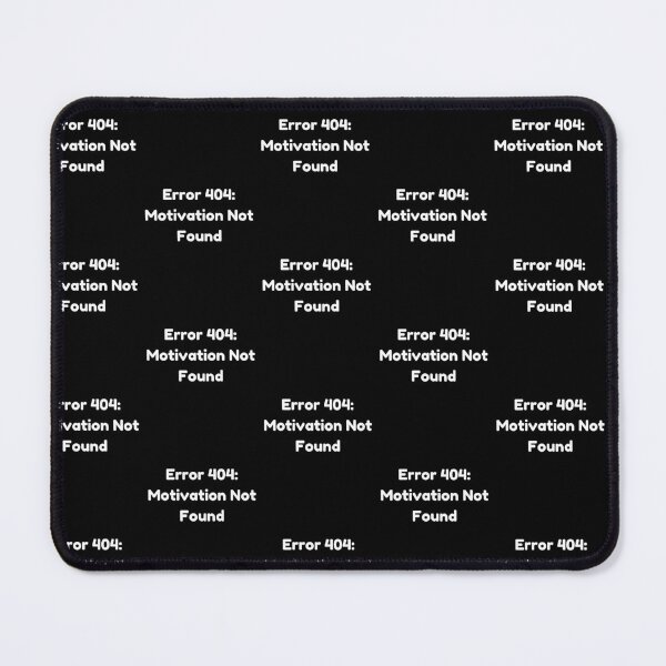 Item preview, Error 404 Motivation Not Found Funny Quote designed and sold by Bloomelle Studio.