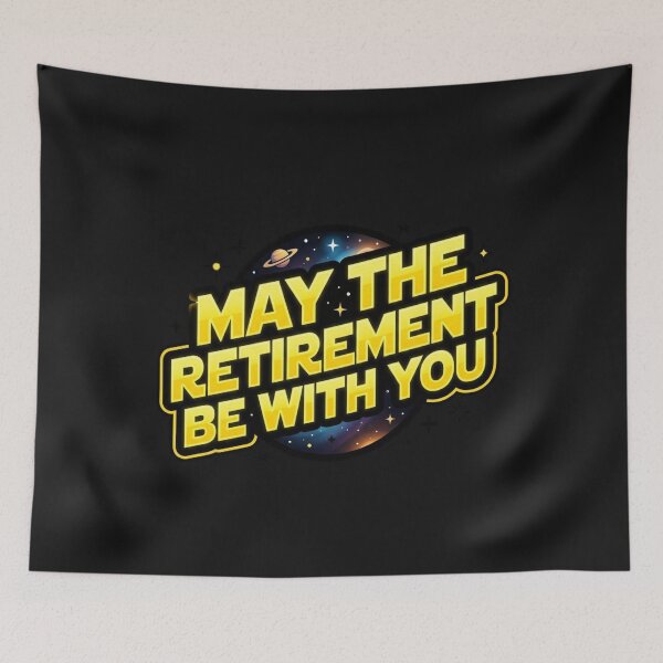Item preview, May The Retirement Be With You Funny Retiring designed and sold by Tsugraf Designs.