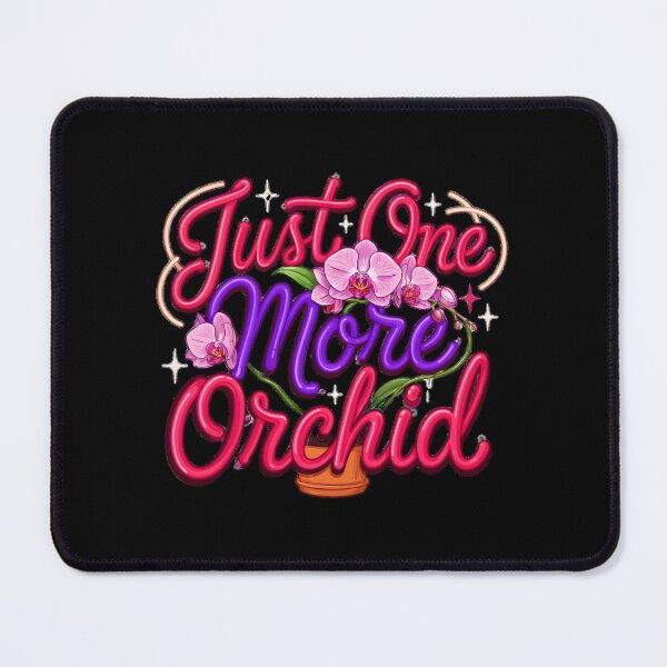 Item preview, Just One More Orchid Cute Funny Orchid Lover Plant Design designed and sold by Redgiant87x.