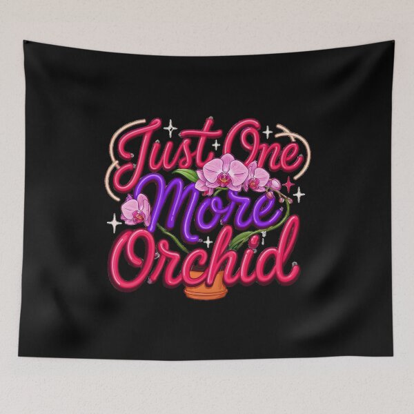 Item preview, Just One More Orchid Cute Funny Orchid Lover Plant Design designed and sold by Redgiant87x.