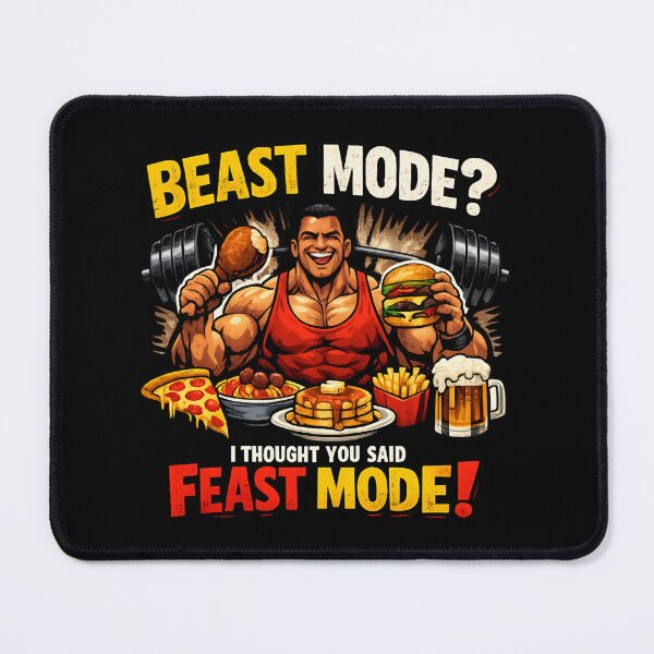 Item preview, Beast Mode? I Thought You Said Feast Mode designed and sold by SidTastic .