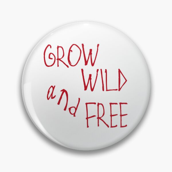Item preview, Grow Wild and Free designed and sold by kinpirks.