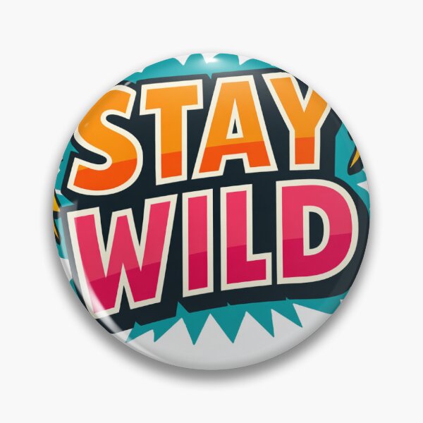 Item preview, Bold Typography Quote – “Stay Wild” designed and sold by Mr_Explore.