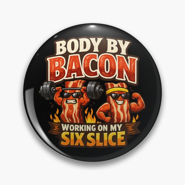 Item preview, Body by Bacon – Working on My Six Slice designed and sold by SidTastic .