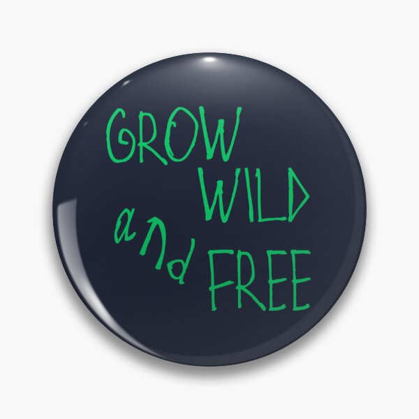 Item preview, Grow Wild and Free designed and sold by kinpirks.