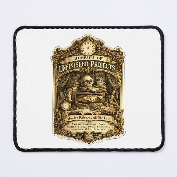 Item preview, Museum of Unfinished Projects | Victorian Creative Chaos | Funny Procrastination & Maker Design designed and sold by MrDev.