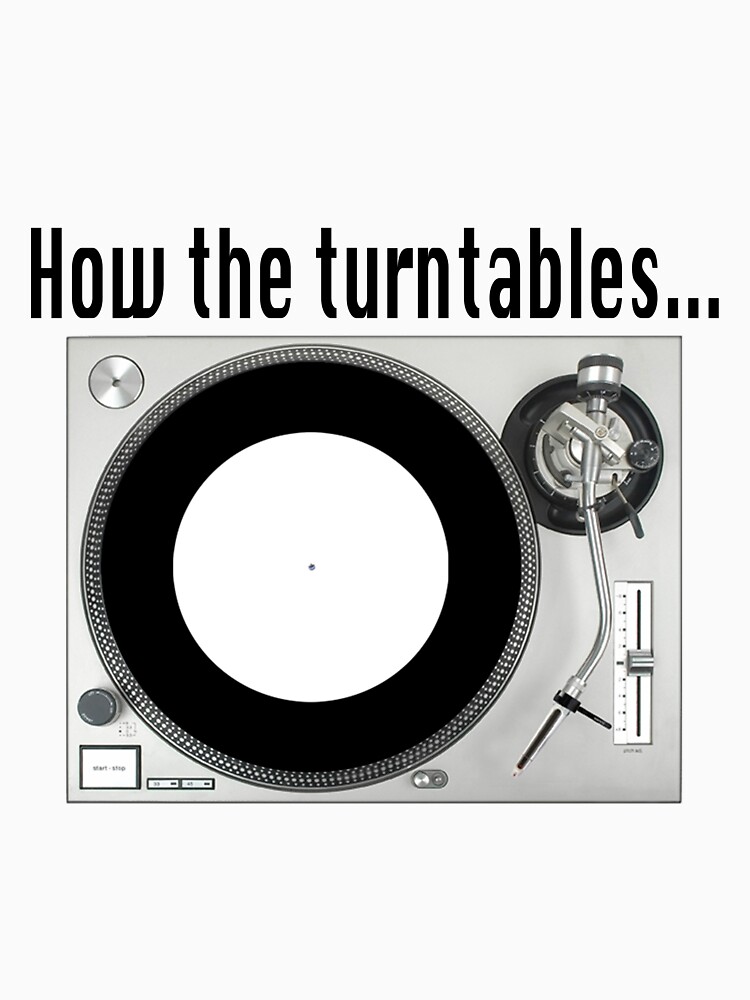"How the turntables... The Office" Tshirt by jada07 Redbubble