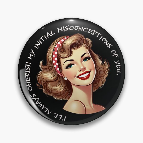 Item preview, I'll Always Cherish My Initial Misconceptions Of You Funny Sarcastic Vintage designed and sold by Maximum-Snark.
