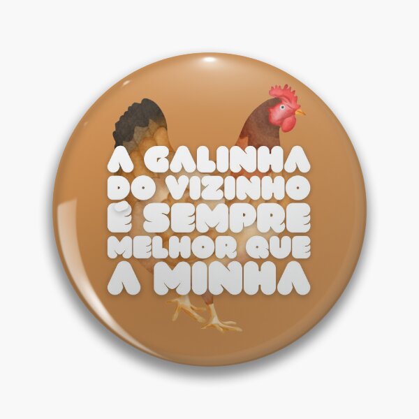 Item preview, The Neighbour's Chicken Is Always Better Than Mine (Portuguese Version) designed and sold by DILMIK..