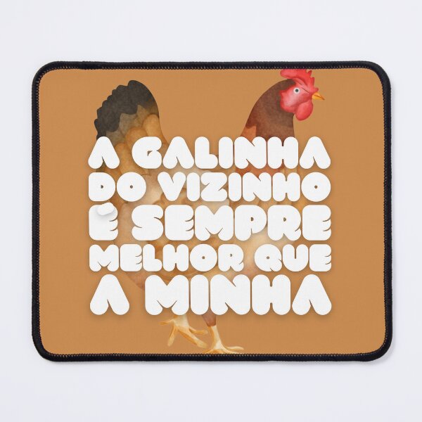 Item preview, The Neighbour's Chicken Is Always Better Than Mine (Portuguese Version) designed and sold by DILMIK..
