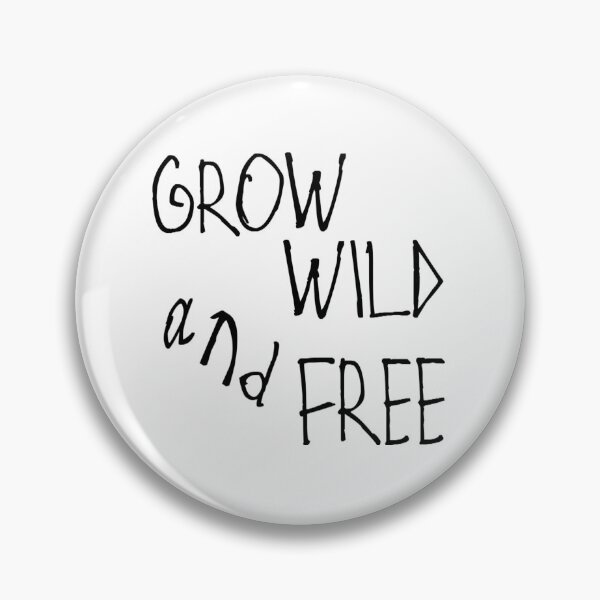 Item preview, Grow Wild and Free designed and sold by kinpirks.