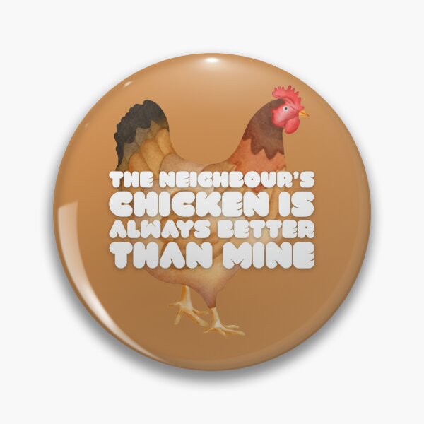 Item preview, The Neighbour's Chicken Is Always Better Than Mine (English Version) designed and sold by DILMIK..