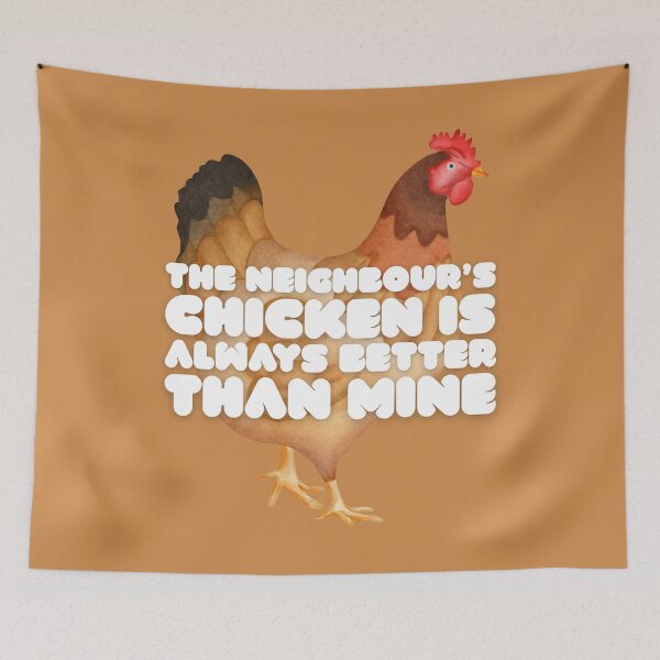 Item preview, The Neighbour's Chicken Is Always Better Than Mine (English Version) designed and sold by DILMIK..