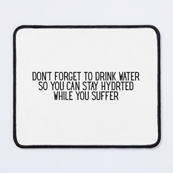 Item preview, don't forget to drink water designed and sold by amaturo.