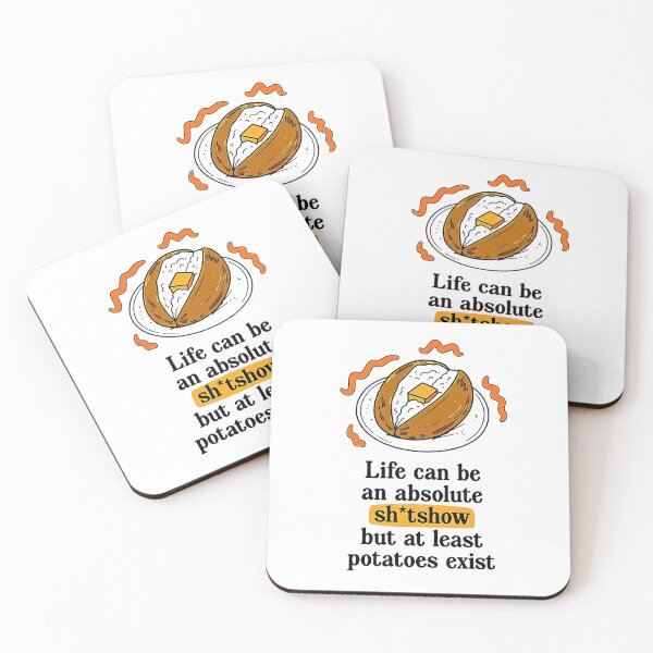 Item preview, Life Can Be An Absolute Shitshow But At Least Potatoes Exist designed and sold by Methahshop.