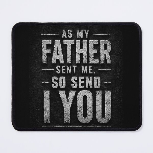 Item preview, As My Father Sent Me, So Send I You designed and sold by NaphDesigns.