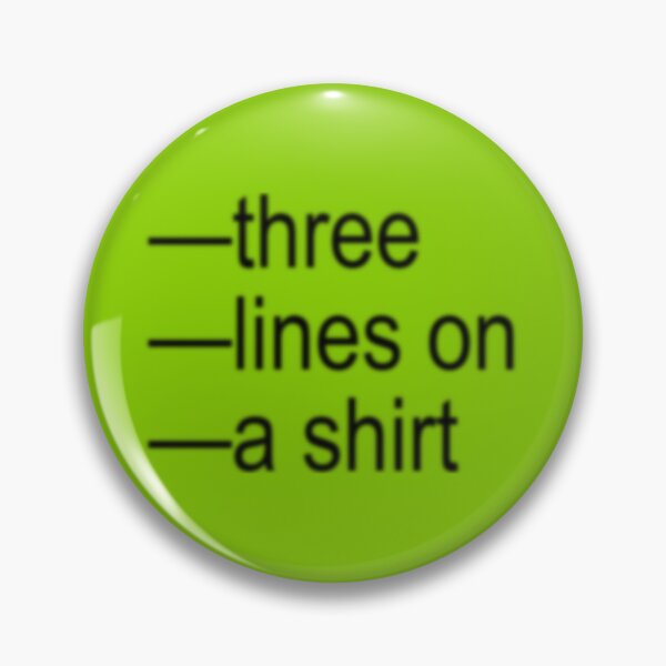 Item preview, three lines on a shirt designed and sold by tinkerstrinkets.
