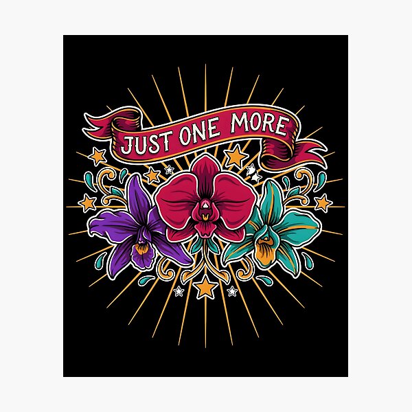 Item preview, Just One More Orchid Funny Plant Lover Design with Orchid Humor designed and sold by Redgiant87x.