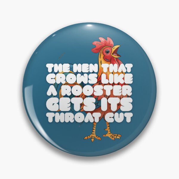 Item preview, The Hen That Crows Like a Rooster Gets Its Throat Cut (English Version) designed and sold by DILMIK..