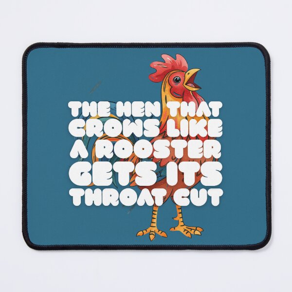 Item preview, The Hen That Crows Like a Rooster Gets Its Throat Cut (English Version) designed and sold by DILMIK..