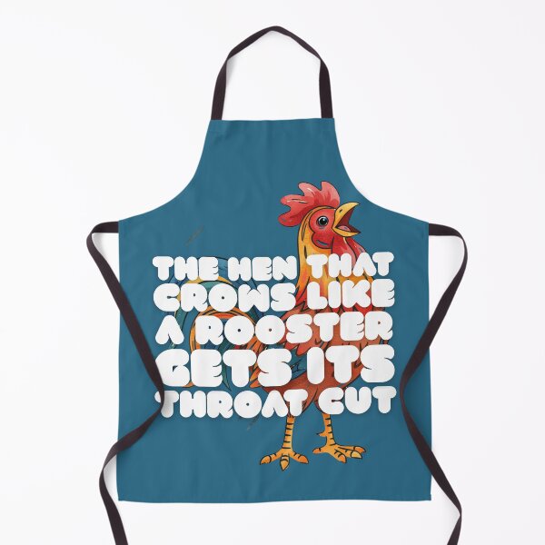 Item preview, The Hen That Crows Like a Rooster Gets Its Throat Cut (English Version) designed and sold by DILMIK..