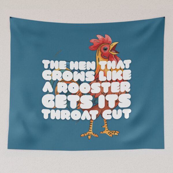 Item preview, The Hen That Crows Like a Rooster Gets Its Throat Cut (English Version) designed and sold by DILMIK..