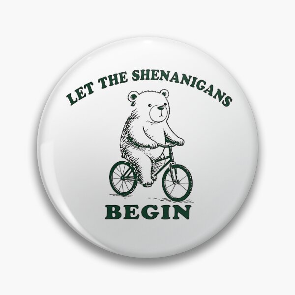 Item preview, Let The Shenanigans Begin Bear designed and sold by Methahshop.