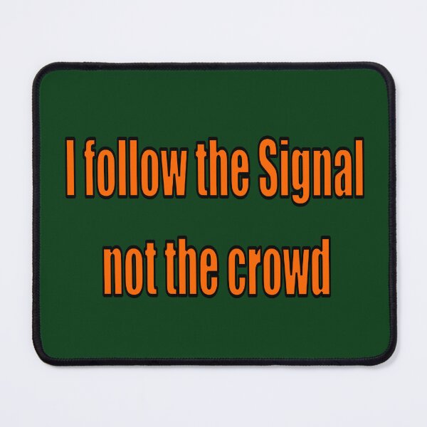 Item preview, Metal Detecting Humor – I Follow the Signal, Not the Crowd designed and sold by TribeGlyph.