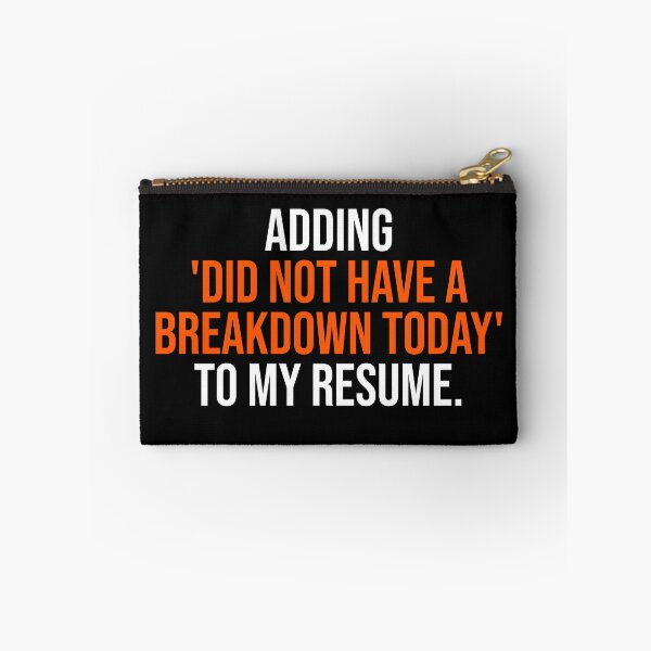 Item preview, Did Not Have A Breakdown Today Funny Resume designed and sold by Becheer.