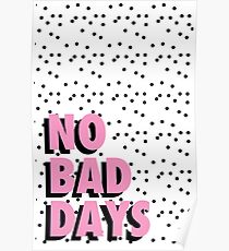 No Bad Days Poster