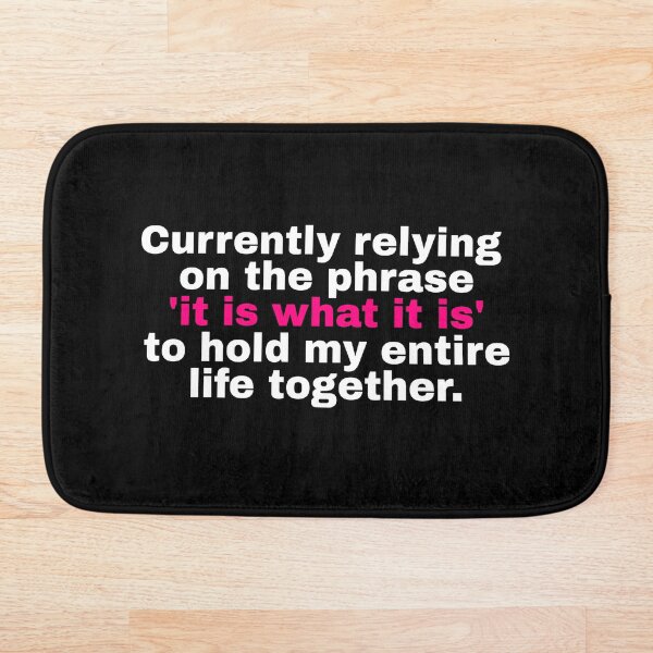 Item preview, It Is What It Is Coping Mechanism Funny designed and sold by Becheer.