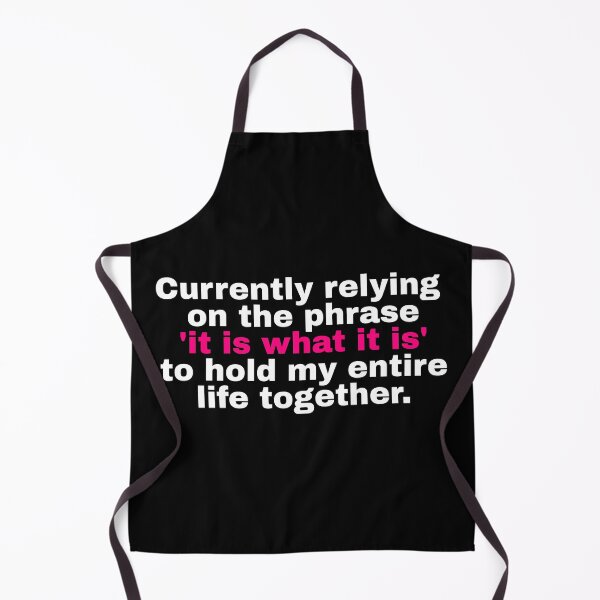 Item preview, It Is What It Is Coping Mechanism Funny designed and sold by Becheer.