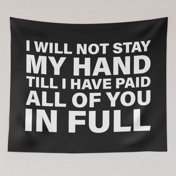 Item preview, I Will Not Stay My Hand Till I Have Paid All of You in Full — The Odyssey Quote (Black Version) designed and sold by LiteraryRelics.