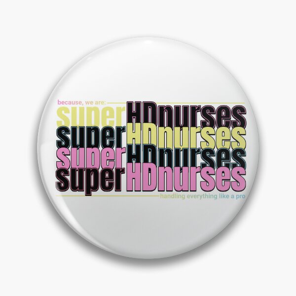 Item preview, Because We Are Super HD Nurses, Handling Everything Like a Pro designed and sold by Pouls and Prints.