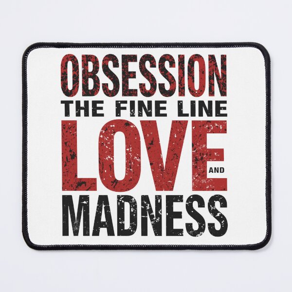 Item preview, Obsession The Fine Line Between Love And Madness T-Shirt designed and sold by Vvmd.